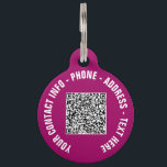 QR Code Scan Info and Text Pet ID Tag Your Colors<br><div class="desc">Custom Colors and Font - Personalized Your QR Code Info Custom Text Professional Modern Design Pet ID Tags - Add Your QR Code - Image or Logo / Name - Text - E-mail or Phone - Contact Information / Address - Resize and Move or Remove / Add Elements - Image...</div>