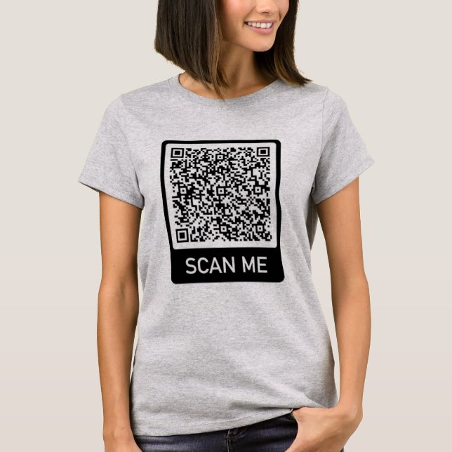QR Code Scan Me Personalized Your T-Shirt Gift (Front)