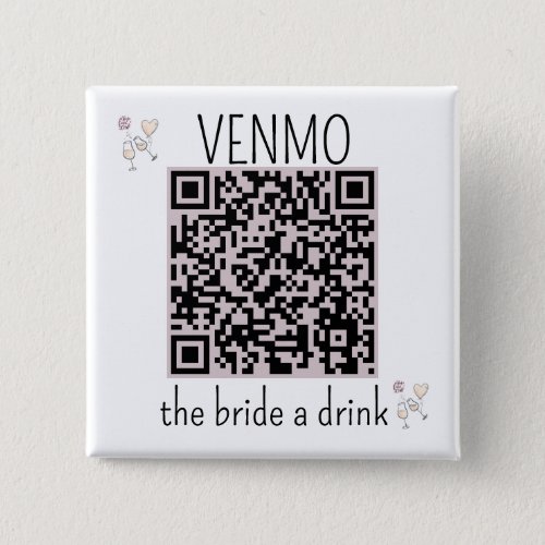 QR Code VENMO the Bride a Drink Bachelorette Party Button