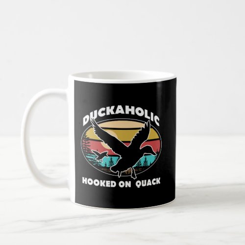 Quack Duck Hunter Duckaholic Gift Idea Design Coffee Mug
