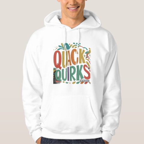 Quack Quirks Hoodie