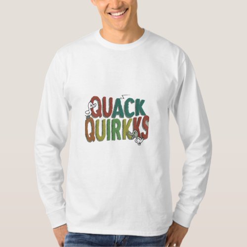 Quack quirks  T_Shirt