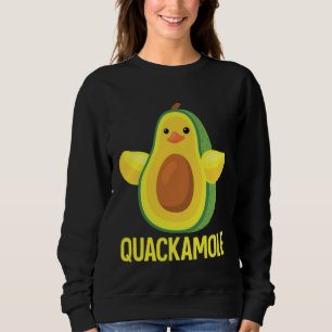 Quackamole I Quack Duck chick goose Avocado Sweatshirt