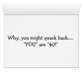 QUACKING UP BECAUSE YOU ARE "40" CARDS (Inside Horizontal (Bottom))
