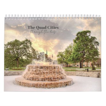 Quad Cities Through The Lens Calendar by Siberianmom at Zazzle
