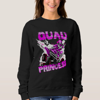 Quad Princess ATV 4 Wheeler Quad Offroad Mud MX Gi Sweatshirt