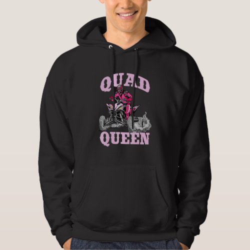 Quad Queen ATV Quad Biker Girl Driving Four Wheele Hoodie