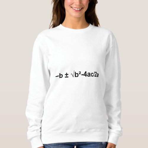 Quadratic Formula Math Mathematical Physics Sweatshirt