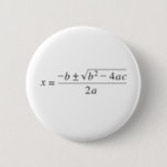 quadratic formula pinback button<br><div class="desc">Sharing a love of mathematics.</div>