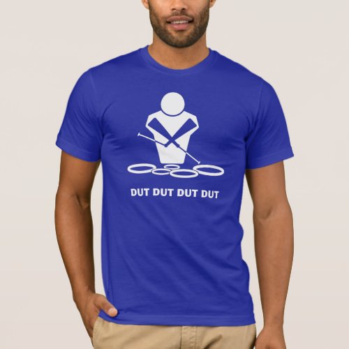 QUADS _ DUT DUT DUT DUT T_Shirt