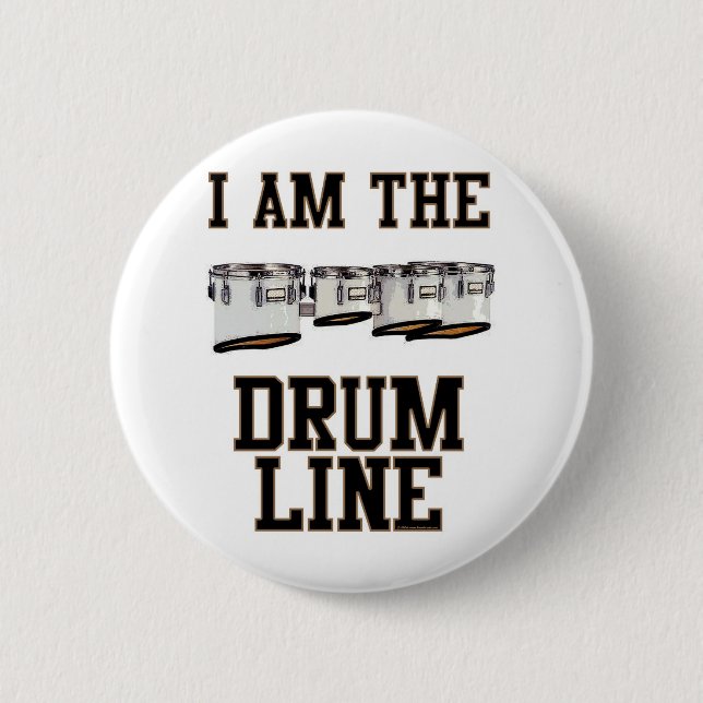 Quads: I Am The Drum Line Pinback Button (Front)