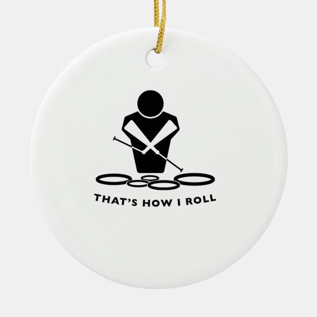 QUADS - TENORS - THAT'S HOW I ROLL CERAMIC ORNAMENT (Front)