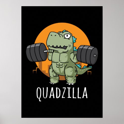 Quadzilla _ Funny Gym Workout Cartoon Squat Poster