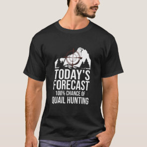 Quail Hunting Bird Hunter Season  T-Shirt