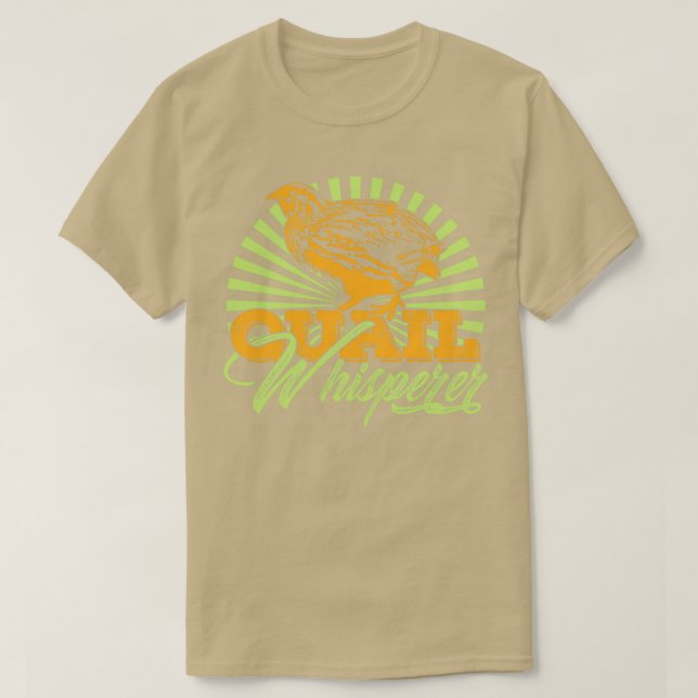 Quail Whisperer Farmer Farming Gift  T-Shirt (Design Front)