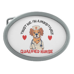 Qualified Nurse Pawsitively Belt Buckle