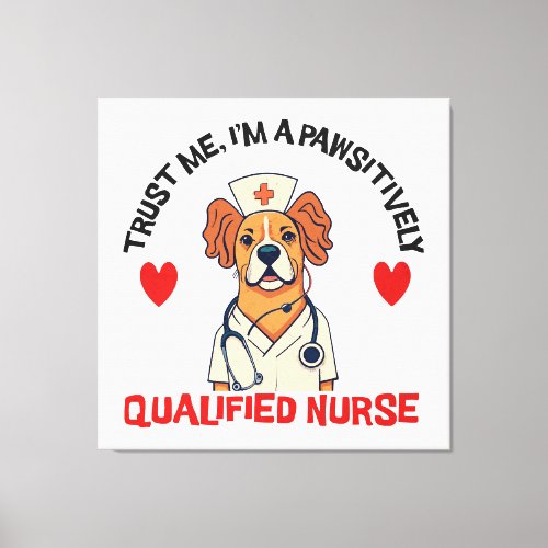 Qualified Nurse Pawsitively Canvas Print
