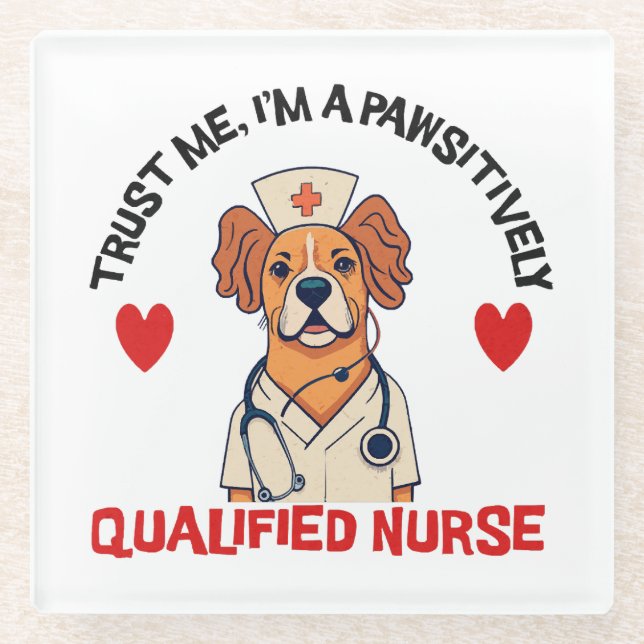 Qualified Nurse Pawsitively Glass Coaster (Front)