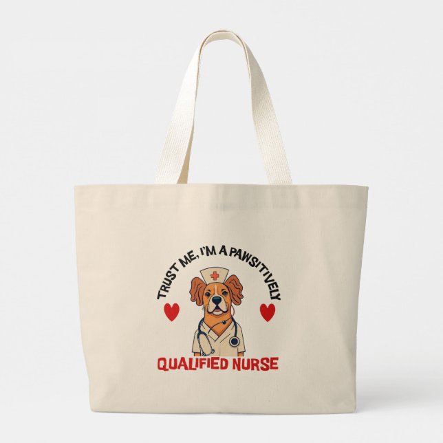 Qualified Nurse Pawsitively Large Tote Bag (Back)