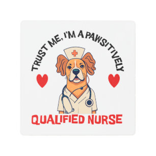Qualified Nurse Pawsitively Metal Print