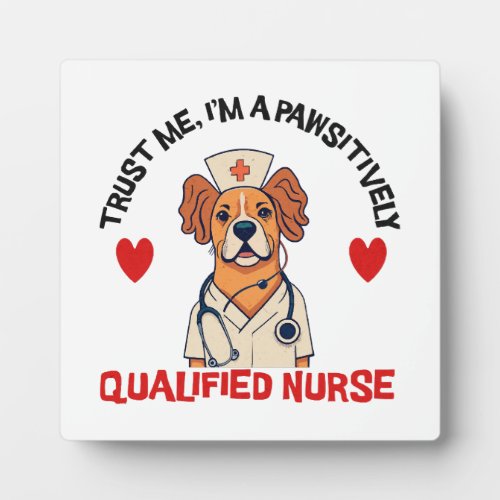 Qualified Nurse Pawsitively Plaque