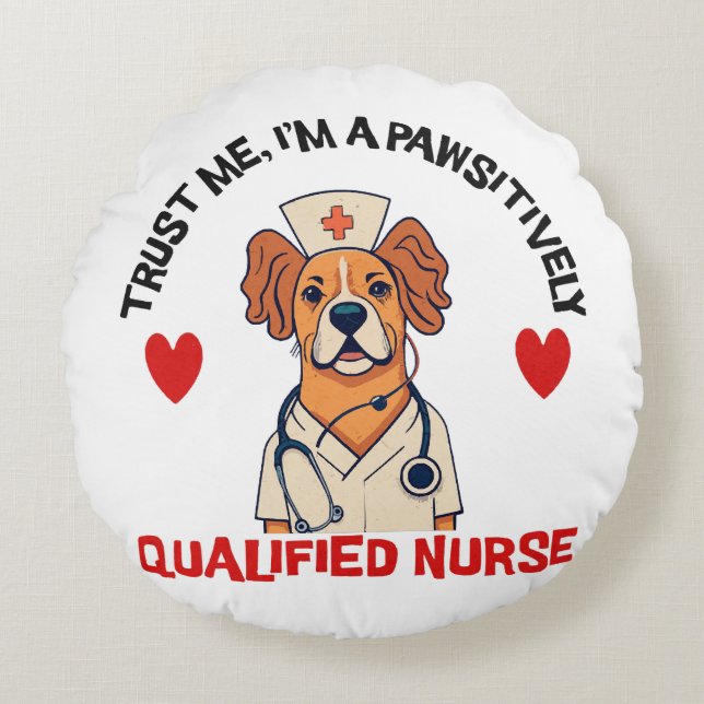 Qualified Nurse Pawsitively Round Pillow (Front)
