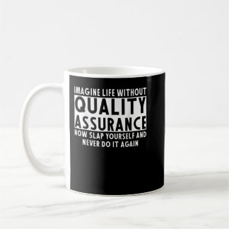 Quality Assurance Apparel  Funny Amazing Assurance Coffee Mug