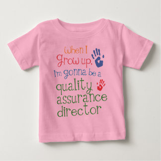 Quality Assurance Director (Future) Infant Baby T- Baby T-Shirt
