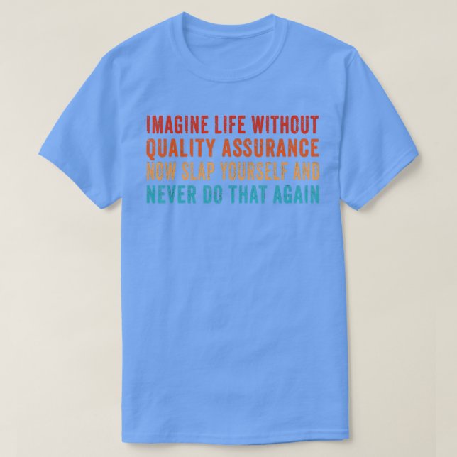 Quality Assurance Funny Quality Assurance Supervis T-Shirt (Design Front)
