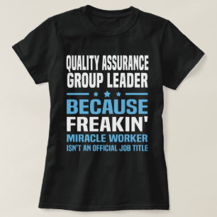 Quality Assurance Group Leader T-Shirt