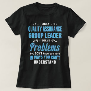 Quality Assurance Group Leader T-Shirt