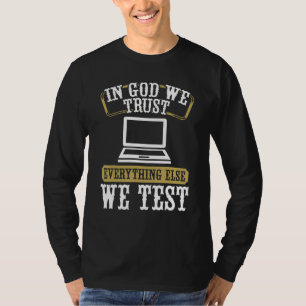 Quality Assurance QA Engineering Code Testing Deve T-Shirt