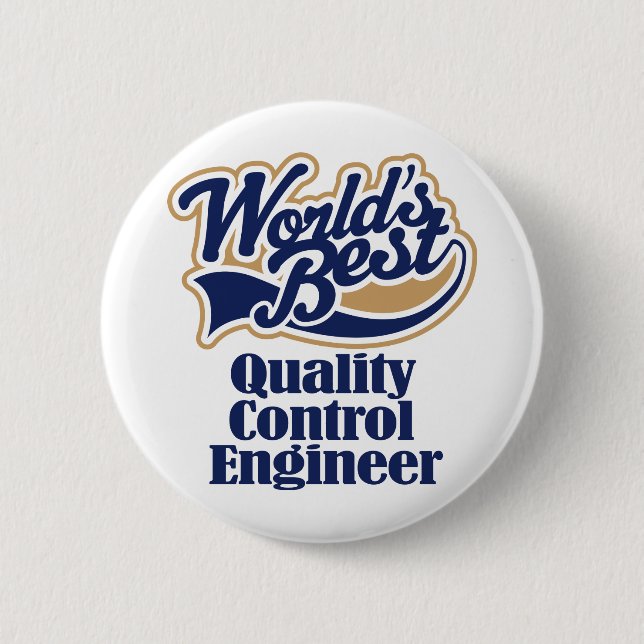Quality Control Engineer Gift Button (Front)