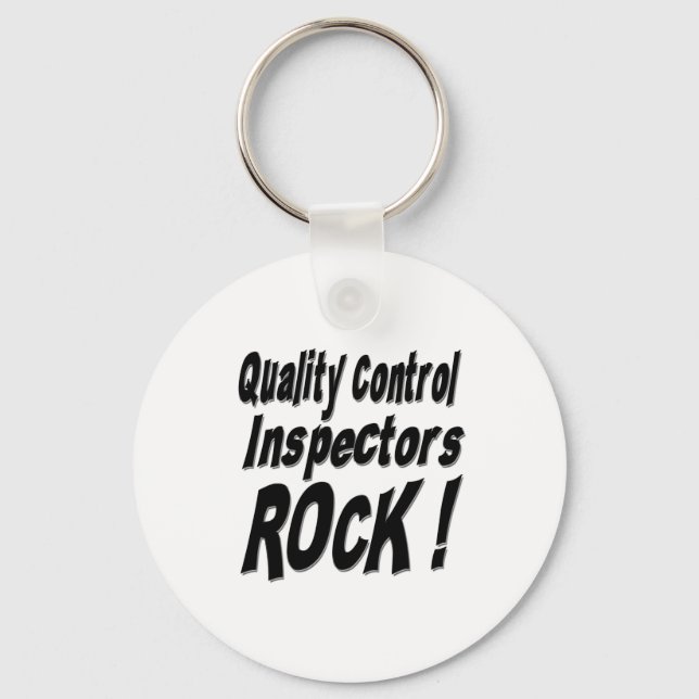 Quality Control Inspectors Rock! Keychain (Front)