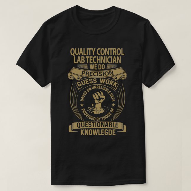 Quality Control Lab Technician We Do Precision Job T-Shirt (Design Front)