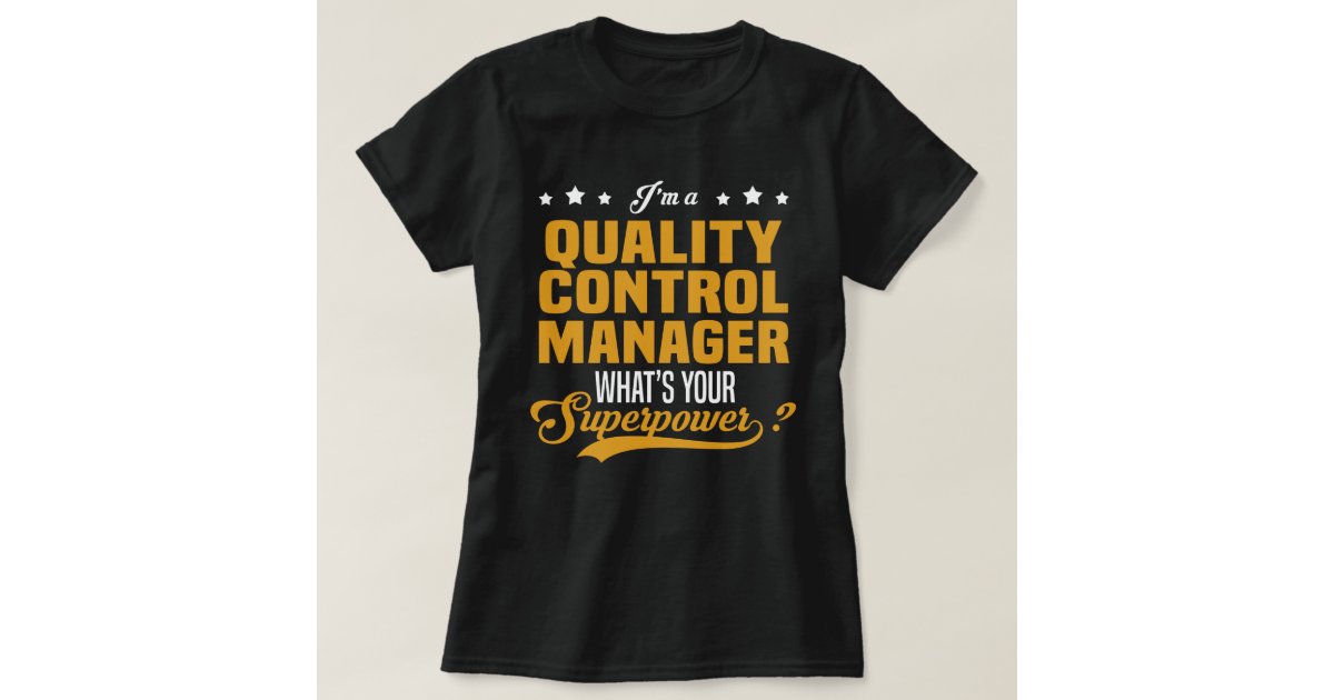 Quality Control Manager TShirt