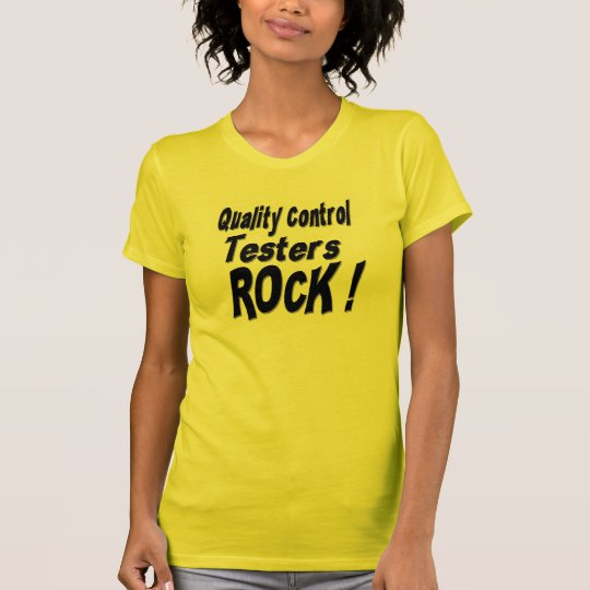 Quality Control Testers Rock! T-shirt