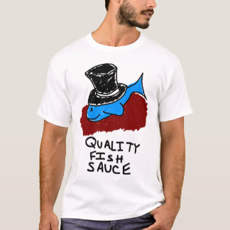 Quality Fish Sauce T-Shirt