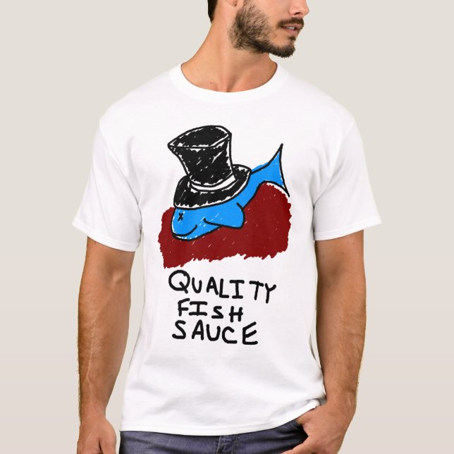 Quality Fish Sauce T-Shirt (Front)