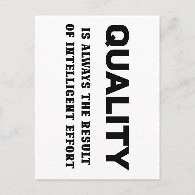 Quality Is Always The Result Of Intelligent Effort Postcard (Front)