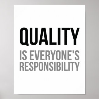 Quality Is Everyone's Responsibility Poster