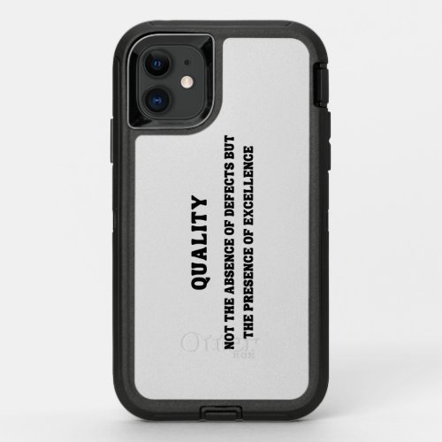 Quality is presence of excellence Quality Quote OtterBox Defender iPhone 11 Case