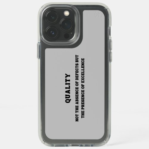 Quality is presence of excellence Quality Quote Speck iPhone 13 Pro Max Case