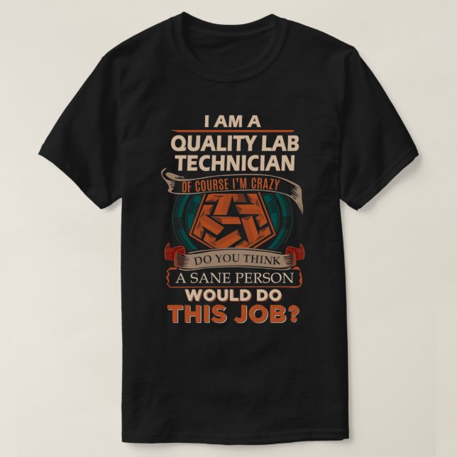 Quality Lab Technician Sane Person Job Gift Item T-Shirt (Design Front)