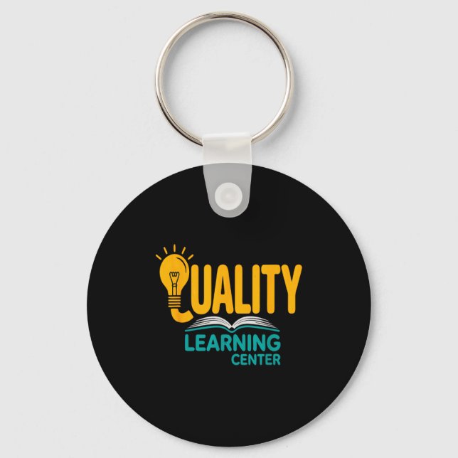Quality Learning Center Funny School Quote  Keychain (Front)