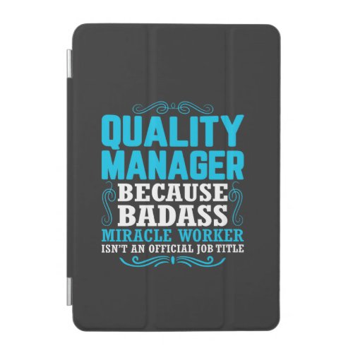 Quality Manager Funny Quality Manager Quote iPad Mini Cover