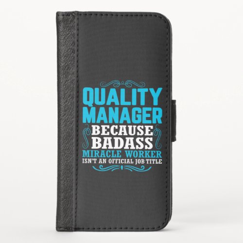 Quality Manager Funny Quality Manager Quote iPhone X Wallet Case
