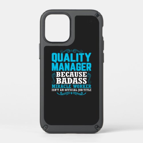 Quality Manager Funny Quality Manager Quote Speck iPhone 12 Mini Case