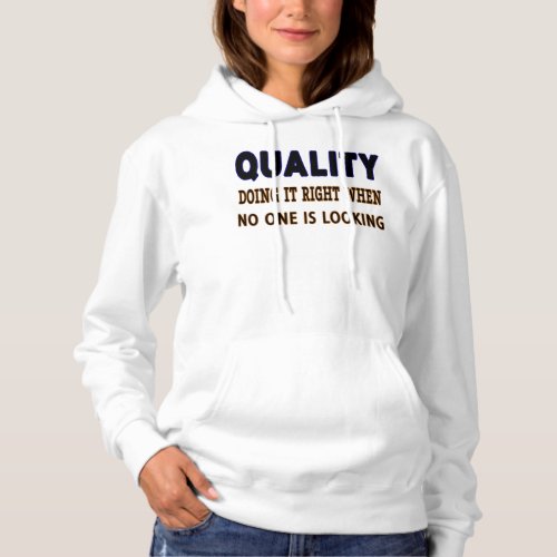 Quality quotes Doing It Right When No One Is Look Hoodie