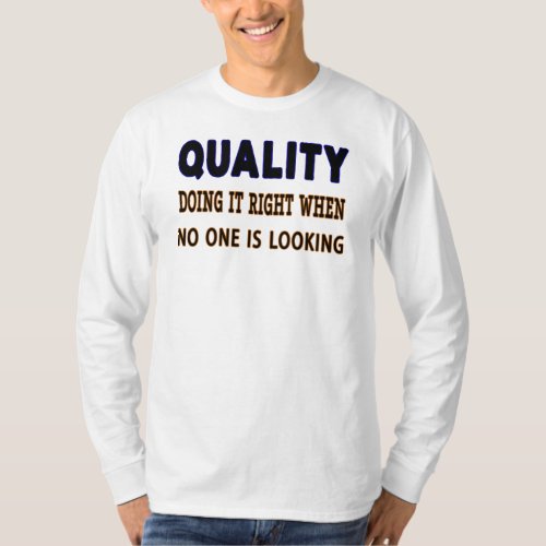 Quality quotes Doing It Right When No One Is Look T_Shirt